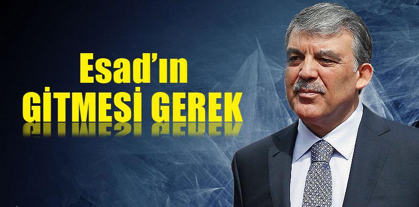 Abdullah Gül, 'Esad'ın gitmesi gerek'