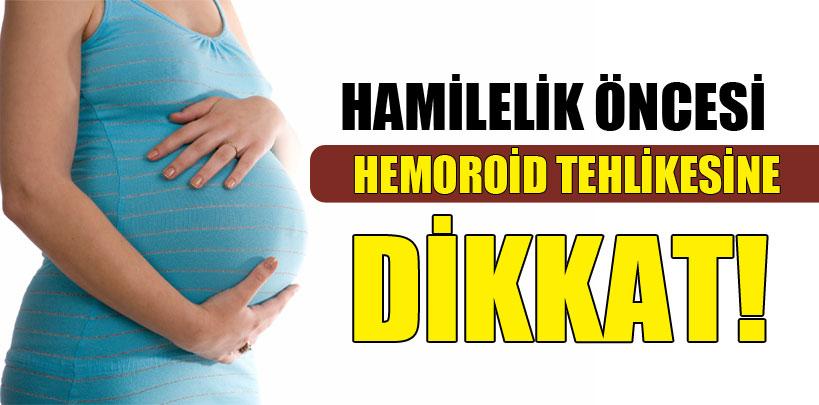 Hamile kadınlarda hemoroid tehlikesi