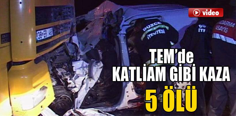 Düzce tem otoyolunda katliam gibi kaza, 5 ölü