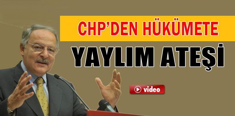 CHP'den hükümete yaylım ateşi