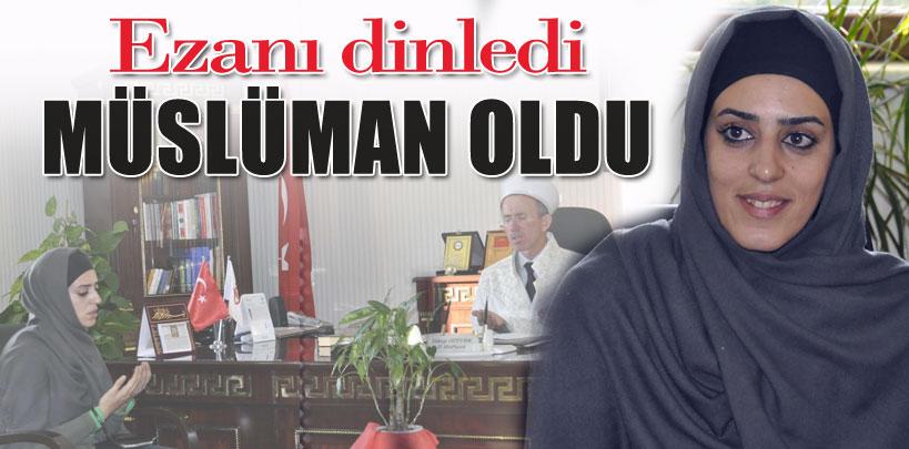 Ezanı dinledi Müslüman oldu