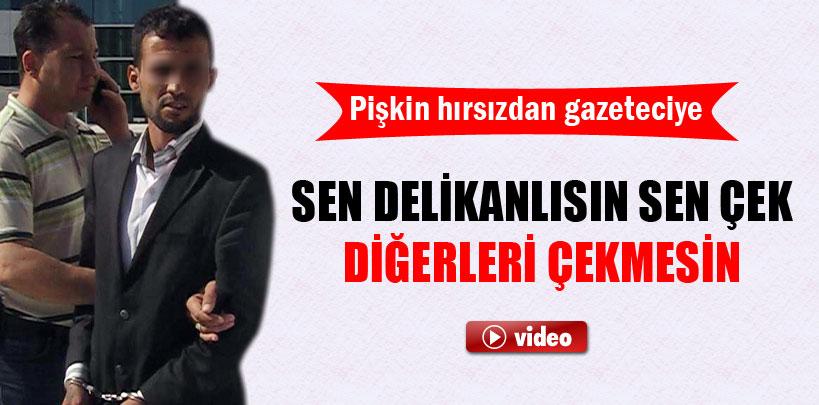 Hırsız, 'Sen delikanlısın sen çek diğerleri çekmesin'