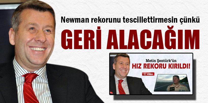 Şentürk, 'Newman rekorunu tescillettirmesin çünkü geri alacağım'