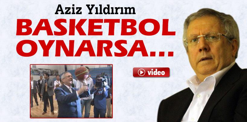 Aziz Yıldırım basket potasına atış yaptı