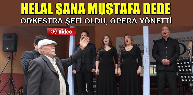 Mustafa Dede opera yönetti