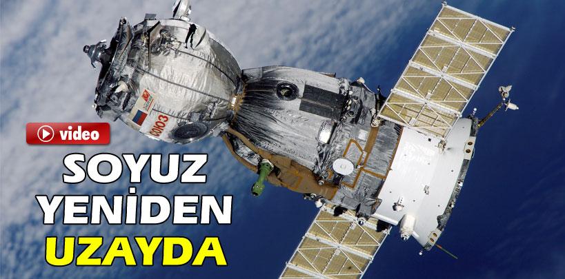 Soyuz yeniden uzayda