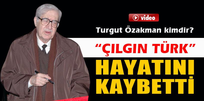 Yazar Turgut Özakman hayatını kaybetti