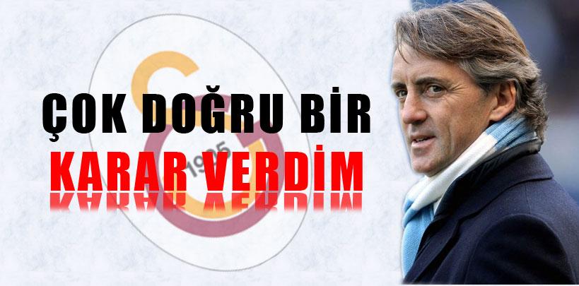 Mancini, 'Çok doğru bir karar verdim'