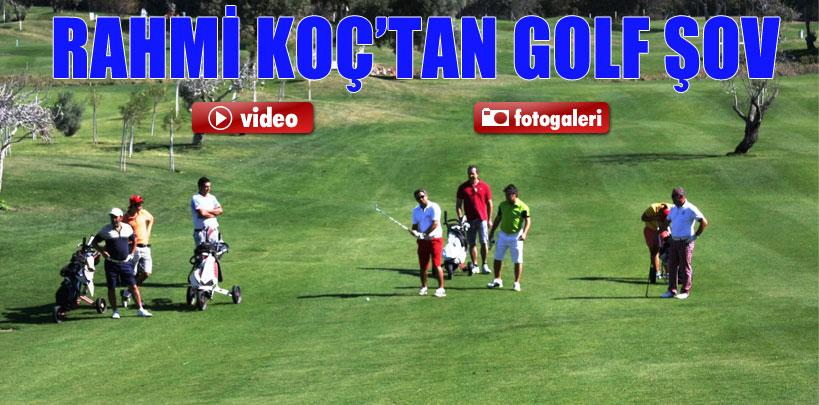 Rahmi Koç'tan Golf şov