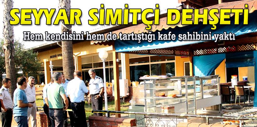 Mersin'de seyyar simitçi dehşeti