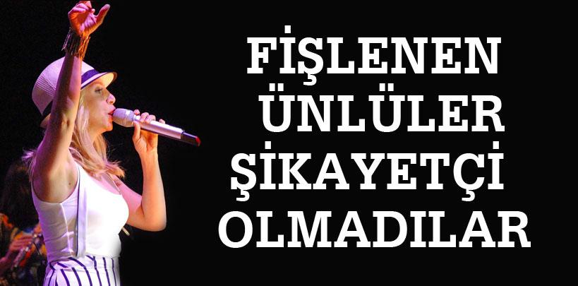 Fişlenen ünlüler şikayetçi olmadı