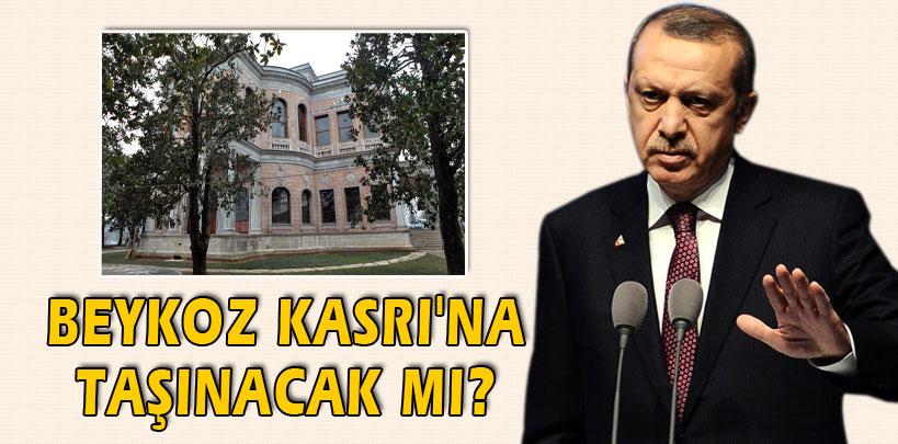 Erdoğan 'Beykoz Kasrı'na taşınacak mı?