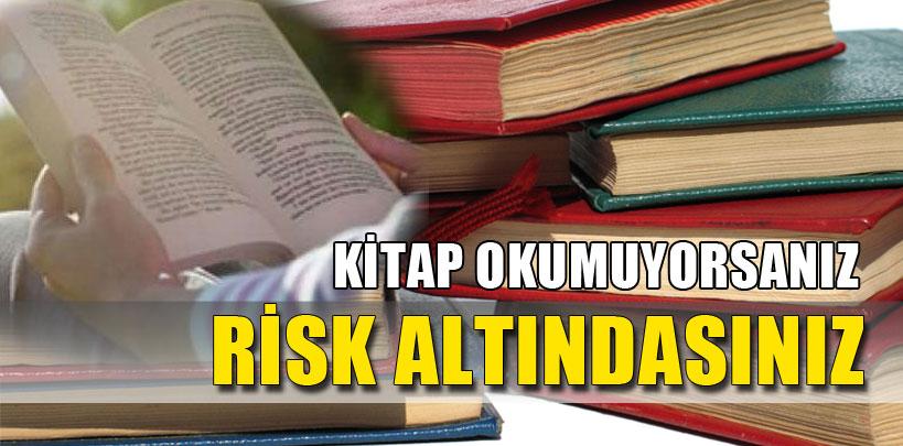 Kitap okumuyorsanız risk altındasınız