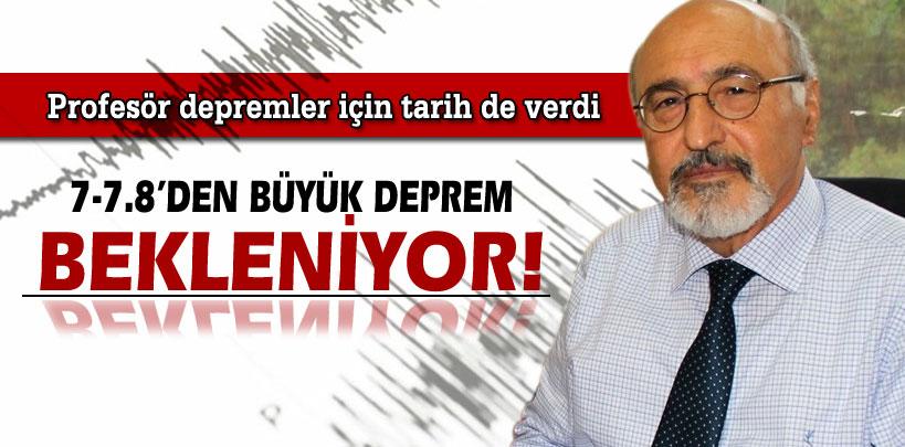 Dünya'da ve Türkiye'de 7-7.8'den büyük deprem bekleniyor