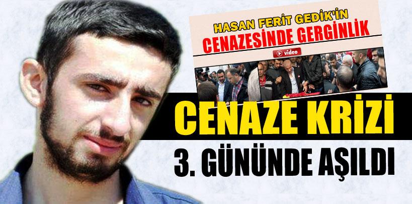 Hasan Ferit Gedik'in cenazesine izin verildi