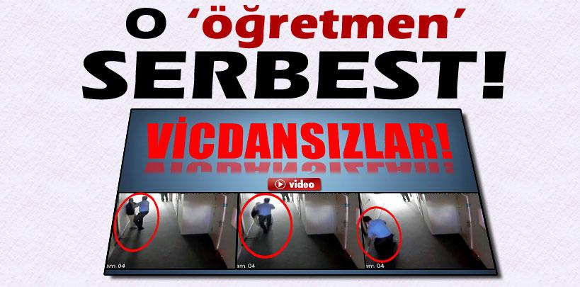 Down sendromlu gence kötü muameleden eden öğretmen serbest