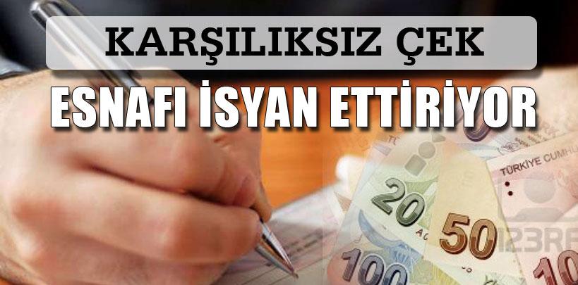 Esnafın 'karşılıksız çek' isyanı