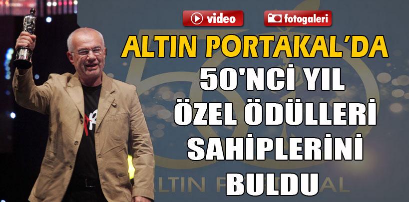 Altın Portakal'da '50. Yıl Özel Ödülleri' sahiplerini buldu