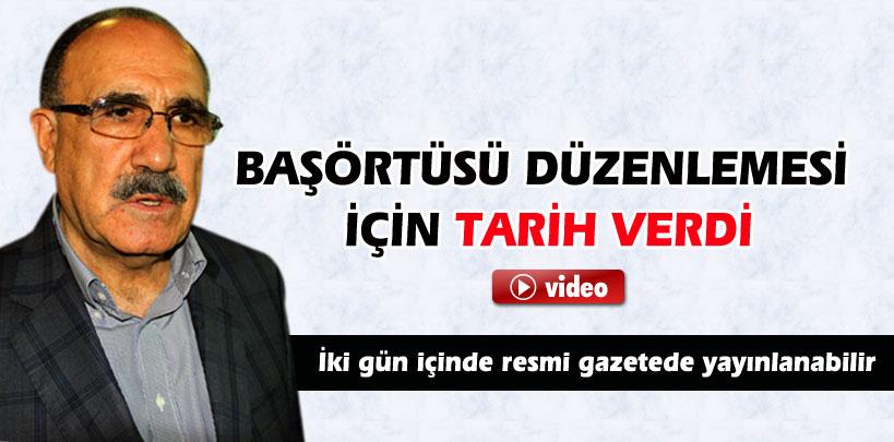 Başörtüsü düzenlemesi için tarih verdi