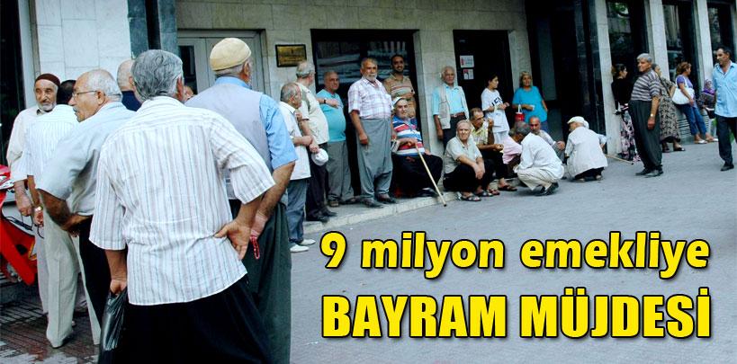 9 milyon emekliye bayram müjdesi