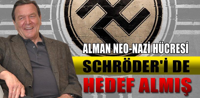 Alman Neo-Nazi hücresi Schröder'i de hedef almış