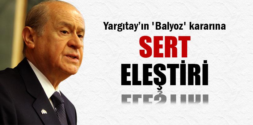 Bahçeli, Yargıtay'ın 'Balyoz' kararını değerlendirdi