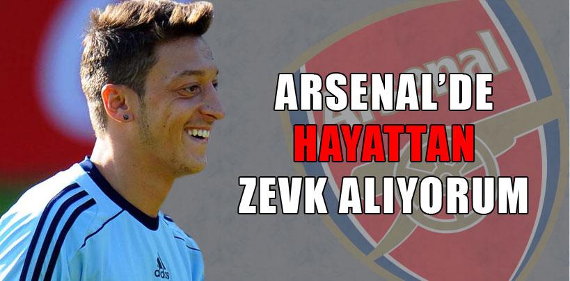 Özil, 'Arsenal'de hayattan zevk almayı öğrendim'