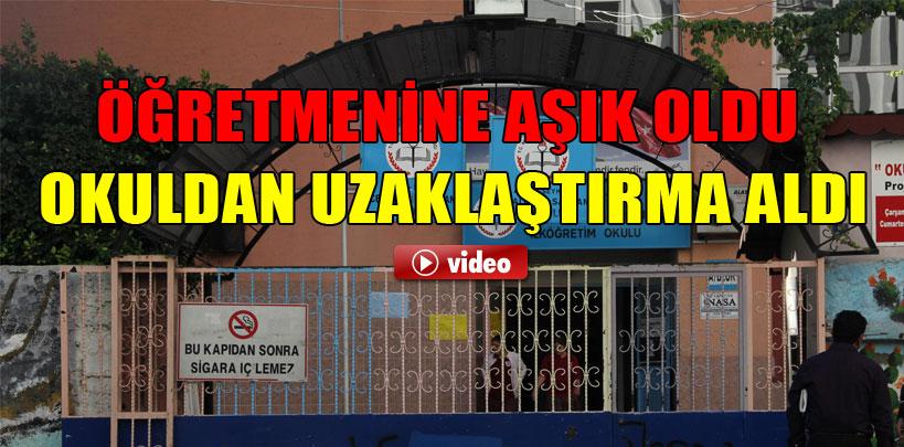 Öğretmenine aşık olan gence okuldan uzaklaştırma cezası