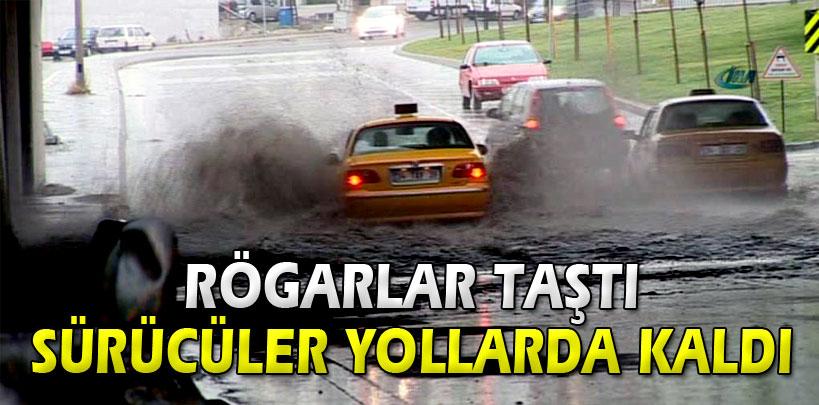 Rögarlar taştı sürücüler yollarda kaldı