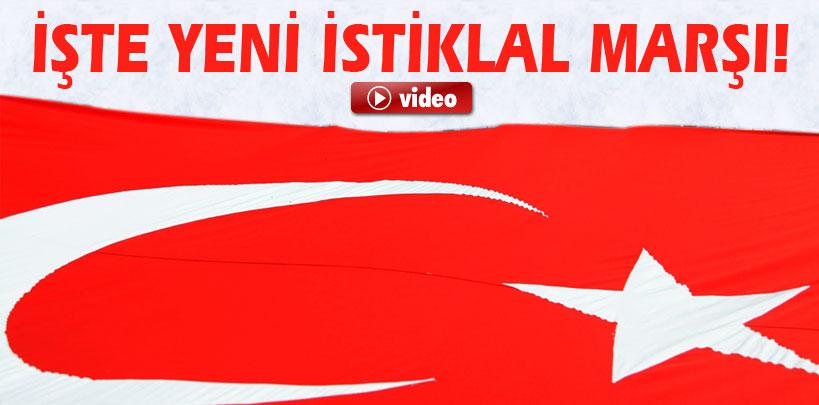 İşte yeni İstiklal Marşı