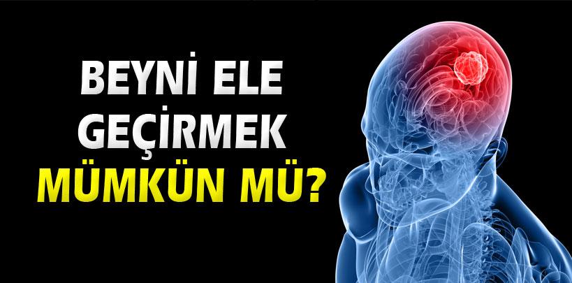 Beyni ele geçirmek mümkün mü?