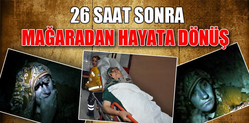 26 saat sonra mağarada hayata dönüş