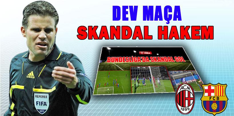 Skandal hakeme dev maç