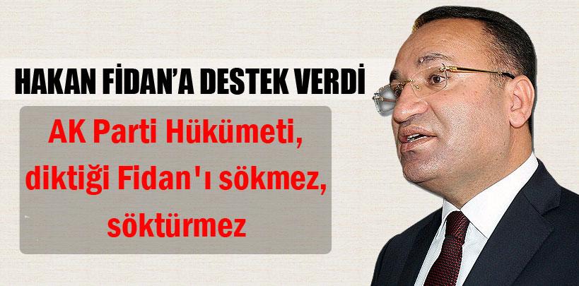 Bozdağ, 'AK Parti Hükümeti,diktiği Fidan'ı sökmez, söktürmez'