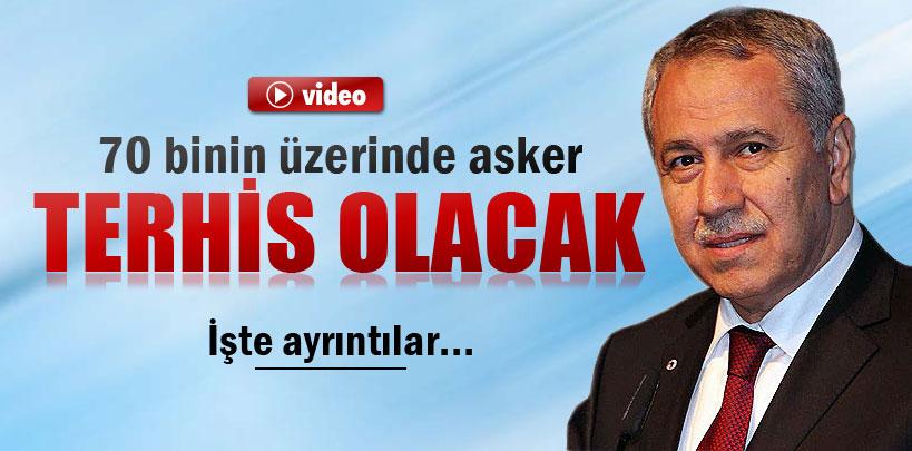 Arınç,  '70 binin üzerinde asker terhis olacak'