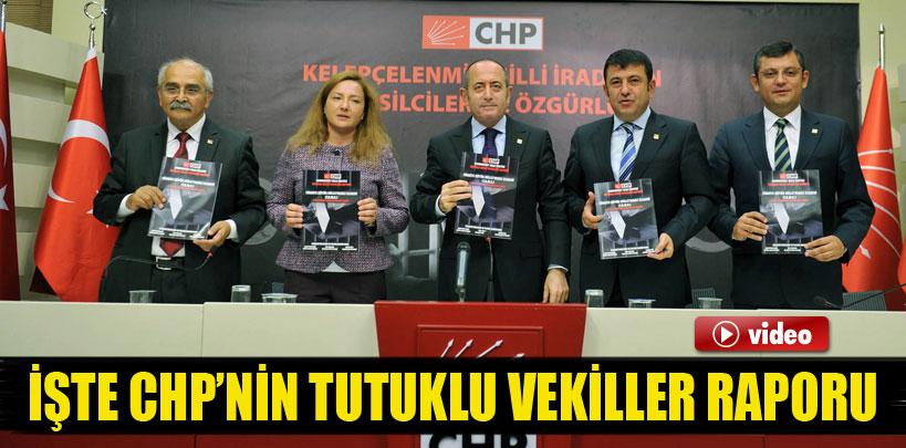 İşte CHP'nin tutuklu vekiller raporu