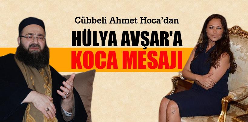 Cübbeli Ahmet Hoca'dan Hülya Avşar'a 'koca mesajı'