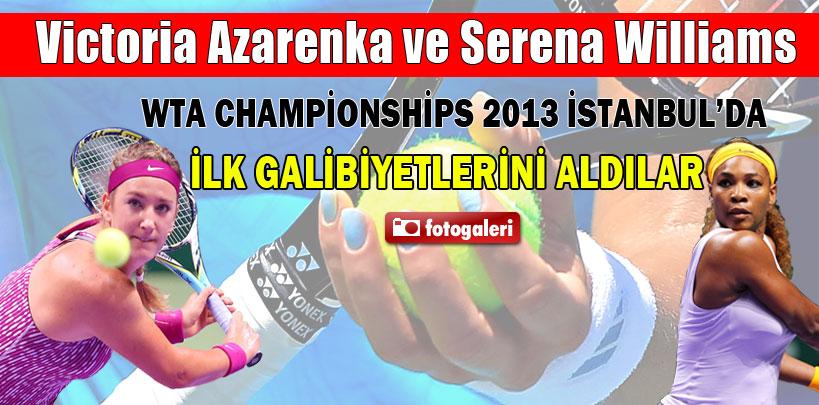 Azarenka ve Williams, ilk maçlarından galibiyetle ayrıldı