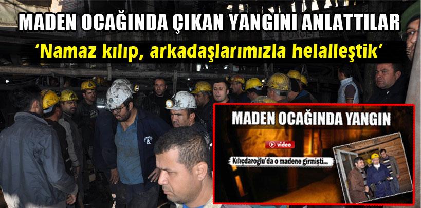 Maden ocağında çıkan yangını anlattılar