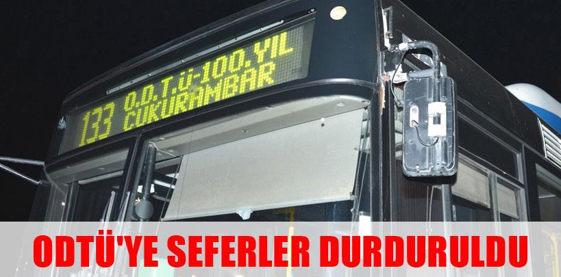 ODTÜ'ye seferlere ara verildi