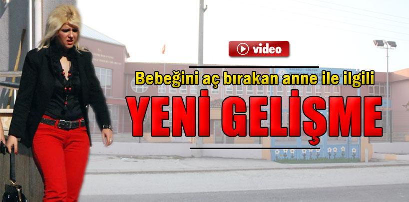 Bebeğini aç bırakan anne ile ilgili yeni gelişme