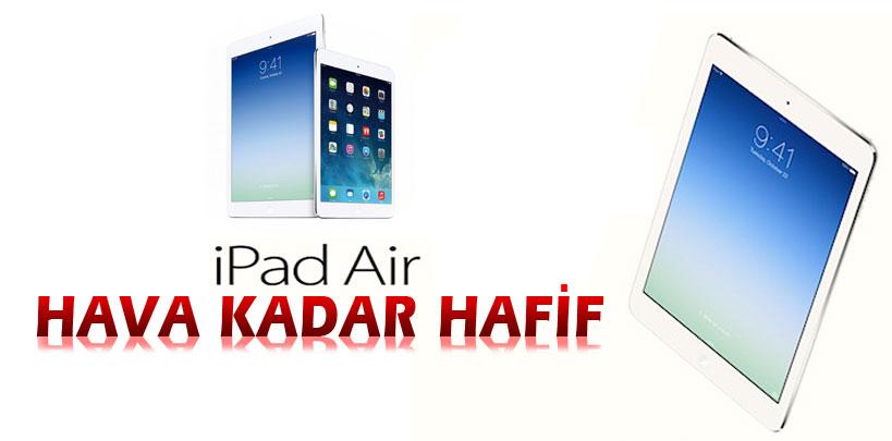 Yeni iPad Air 'hava' kadar hafif