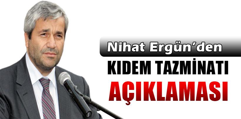 Nihat Ergün'den kıdem tazminatı açıklaması