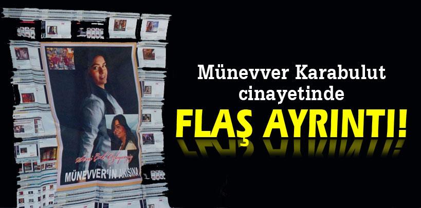 Münevver Karabulut cinayetinde son gelişme