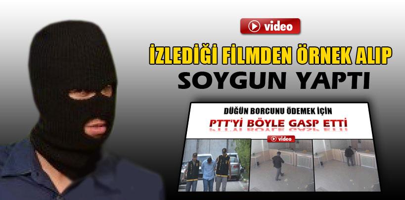 Adana'da,özel güvenlik görevlisi filmden örnek alıp soygun yaptı