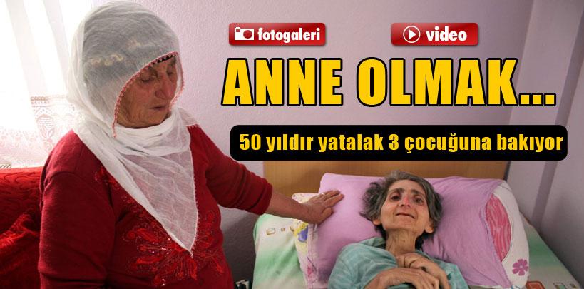 Son 50 yılını 3 yatalak çocuğuna adadı