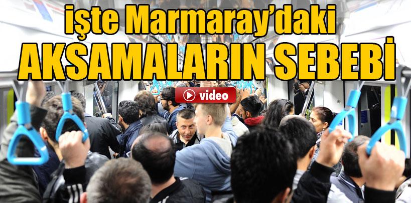 Marmaray'daki aksamaların sebebi 'acil durum' butonu