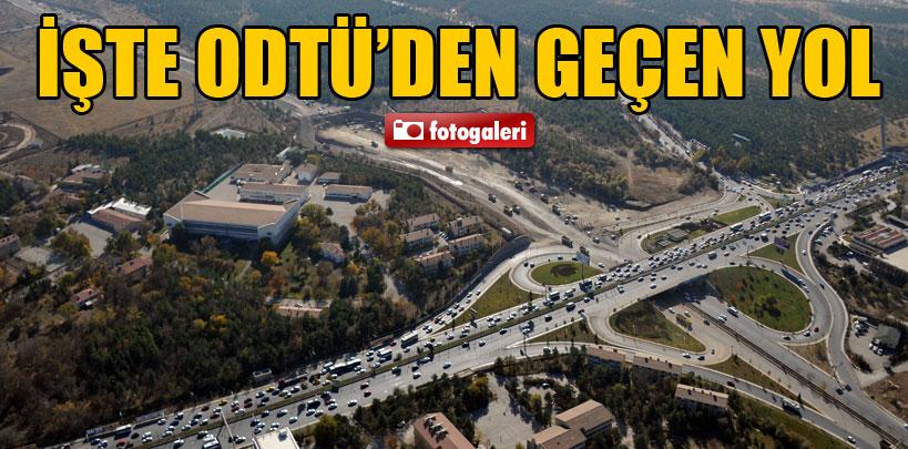 İşte ODTÜ'den geçen yol