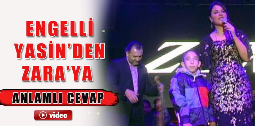 Engelli Yasin'den Zara'ya  anlamlı cevap