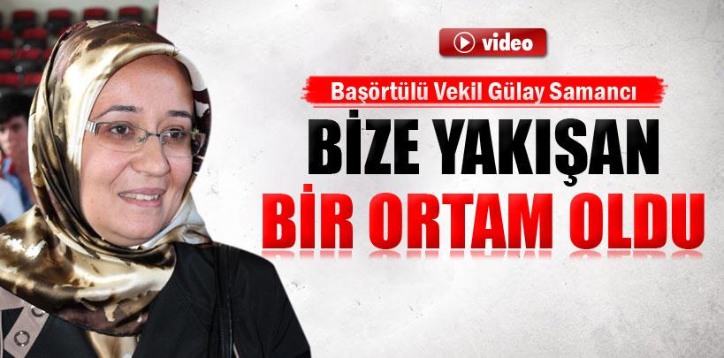 Başörtülü Vekil Samancı, 'Bize yakışan bir ortam oldu'